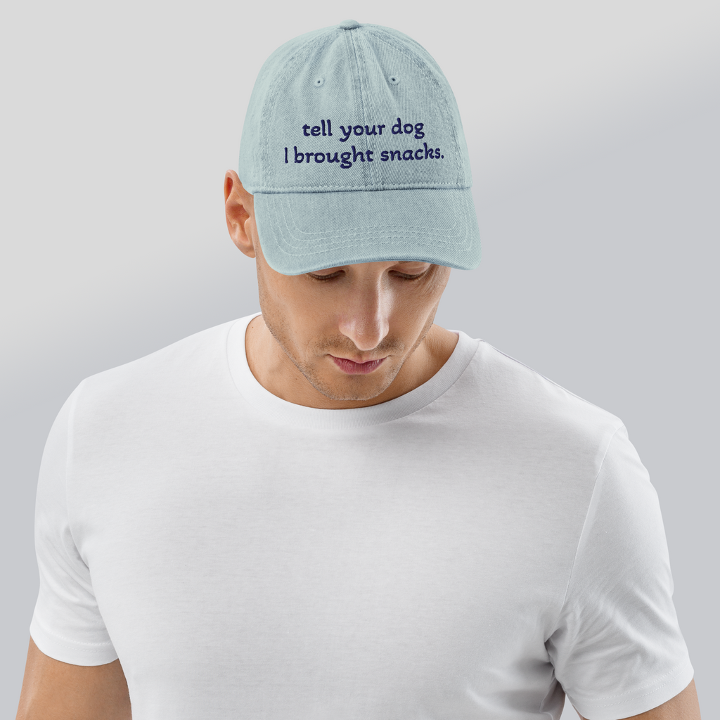 Tell Your Dog I Brought Snacks Denim Cap
